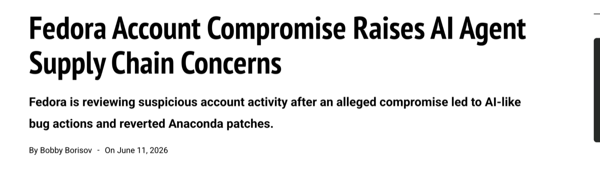 Linuxiac headline: Fedora Account Compromise Raises AI Agent Supply Chain Concerns, June 11 2026
